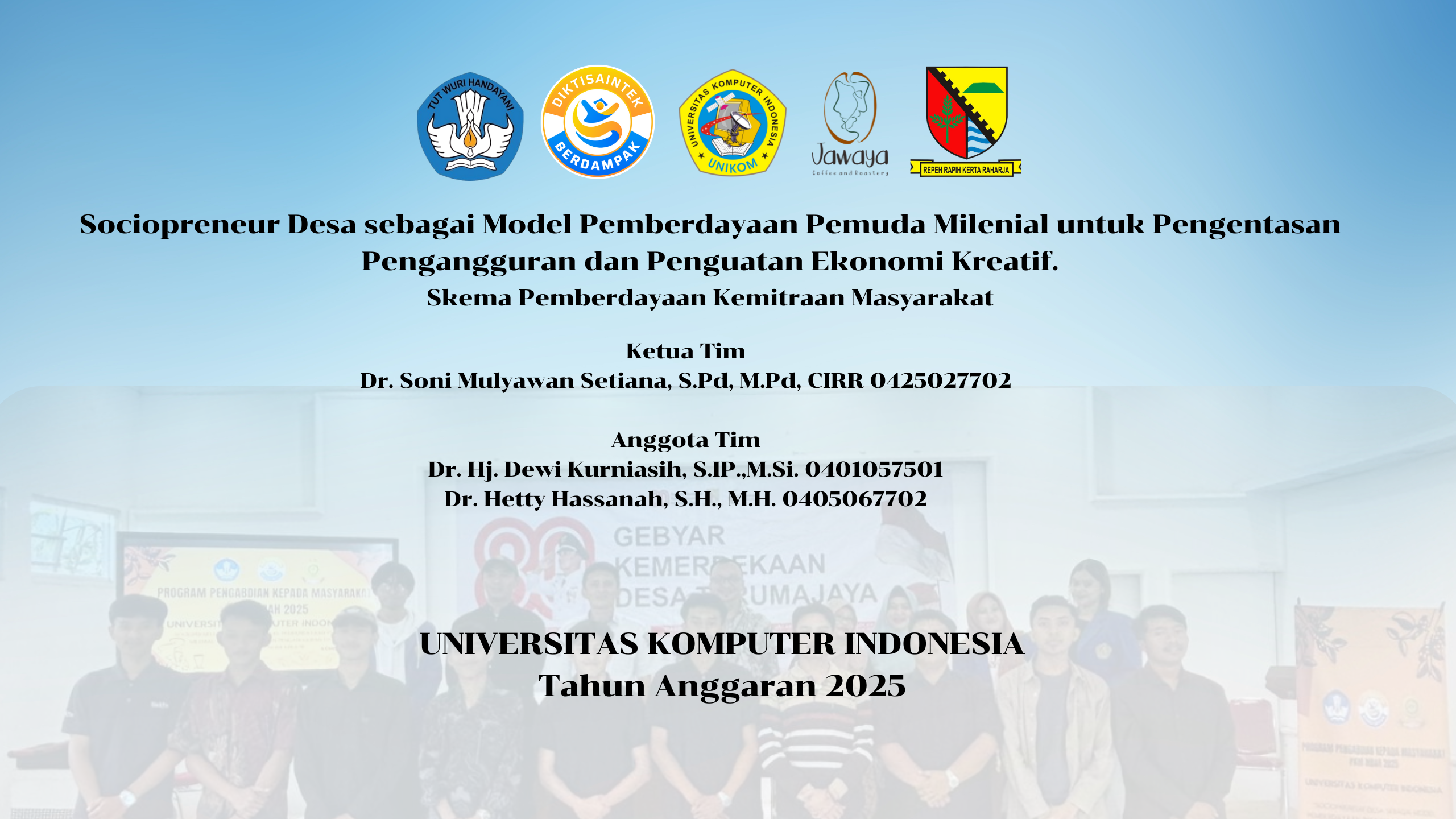 TIM Hibah PKM 2025 UNIKOM: Sociopreneur Desa sebagai Solusi Atasi Pengangguran Pemuda Milenial