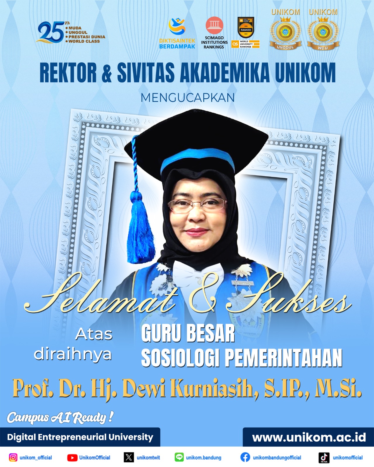 Selamat dan Sukses atas diraihnya Guru Besar Sosiologi – Prof. Dr. Hj. Dewi Kurniasih, S.IP., M.Si.