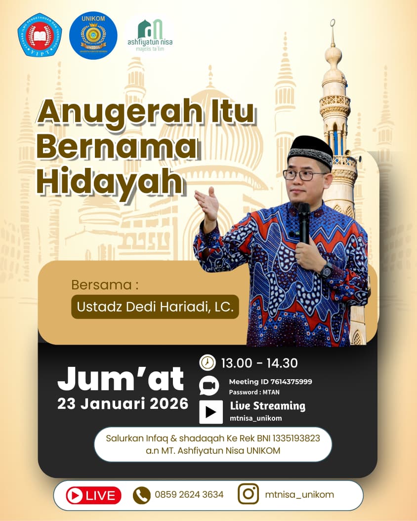 Perkuat Spiritualitas Sivitas Akademika, Majelis Ta’lim Ashfiyatunnisa UNIKOM Gelar Kajian Rutin:  “Anugerah itu Bernama Hidayah”