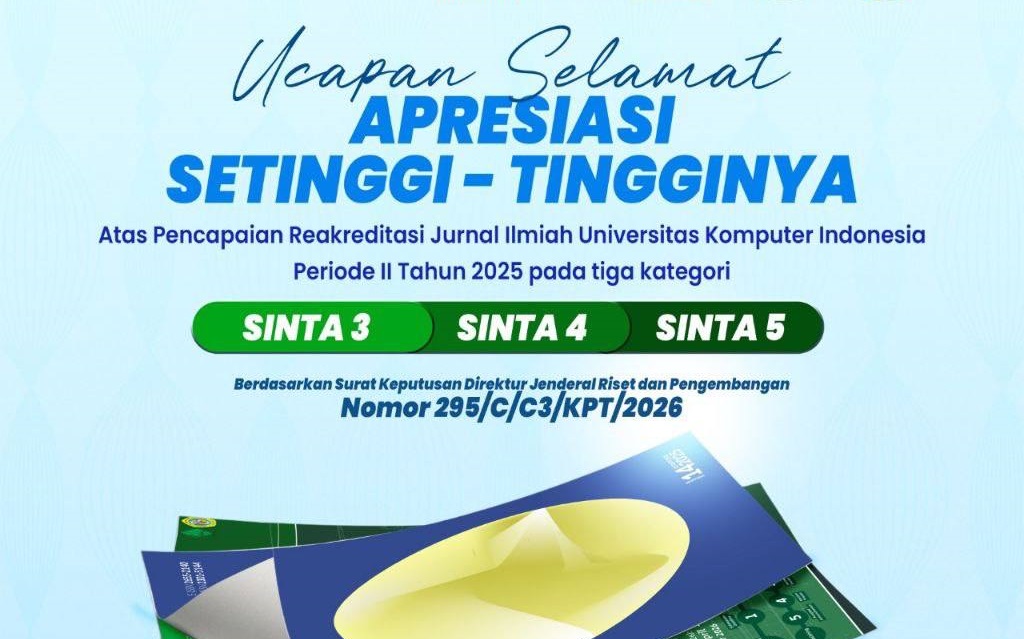 Selamat & Apresiasi Setinggi-tingginya atas Pencapaian Reakreditasi Jurnal Ilmiah Universitas Komputer Indonesia Periode II Tahun 2025