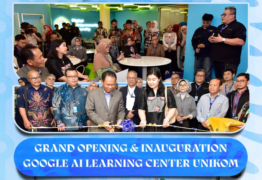 Grand Opening & Inauguration Google AI Learning Center UNIKOM –  Pusat Inovasi Lab AI Pertama di Perguruan Tinggi Indonesia  