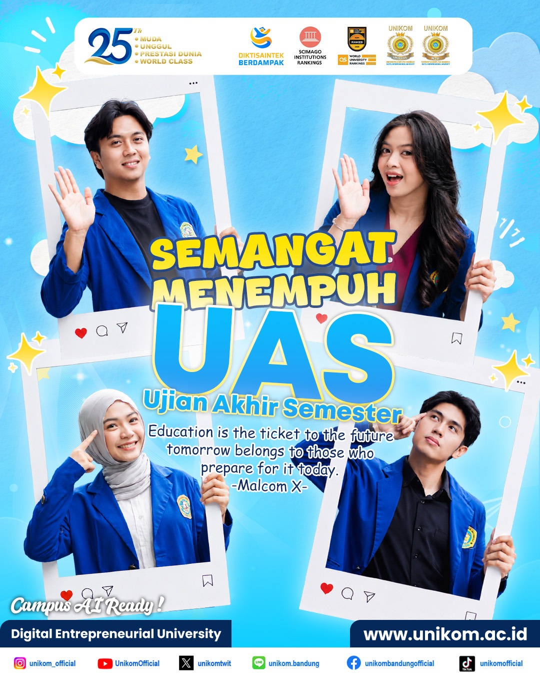 Tidak terasa sudah di penghujung semester. Selamat menempuh Ujian Akhir Semester (UAS) untuk seluruh mahasiswa UNIKOM!