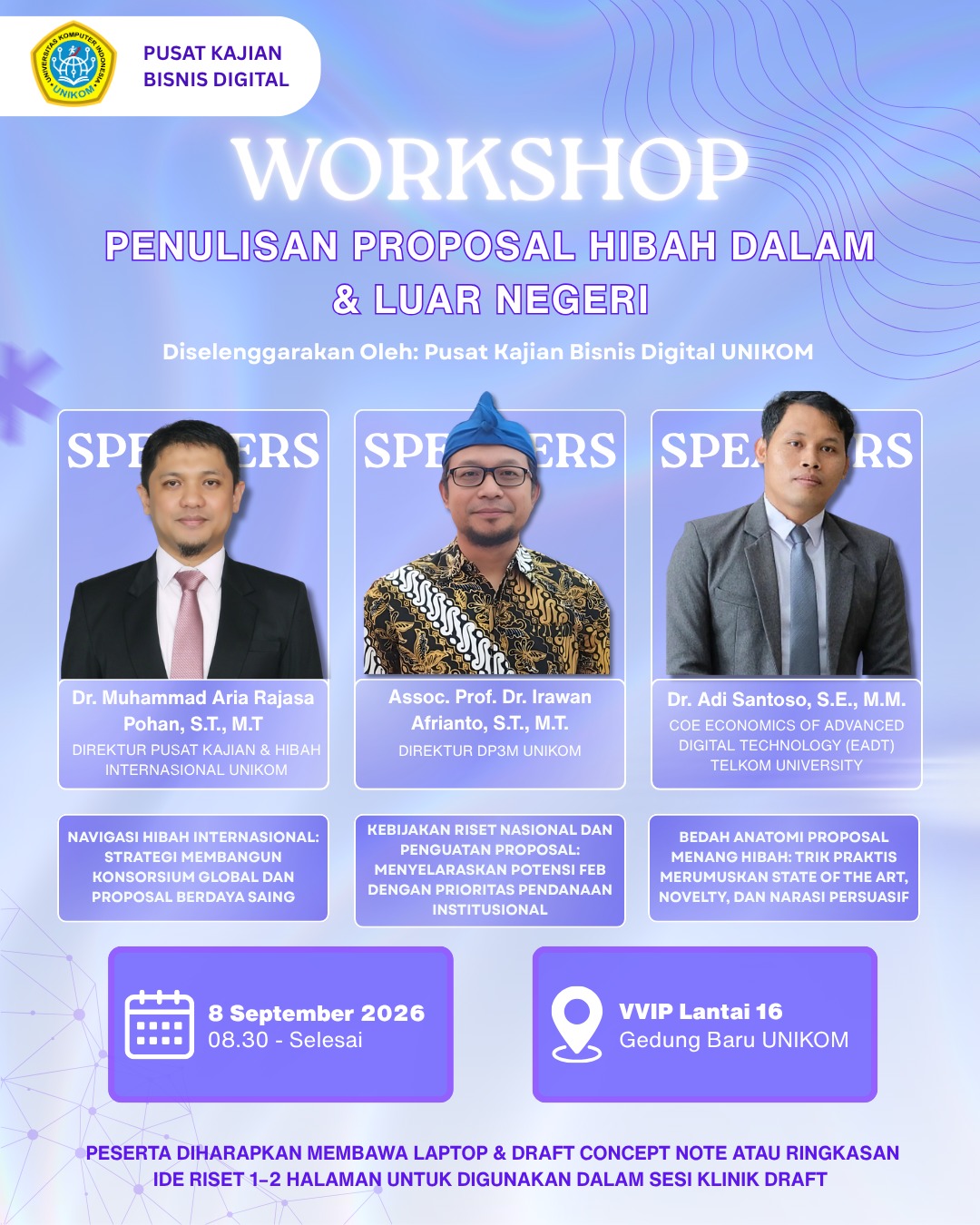 Tingkatkan Peluang Lolos Pendanaan Riset bersama Para Pakar di “Workshop Penulisan Proposal Hibah Dalam & Luar Negeri” yang Diselenggarakan oleh Pusat Kajian Bisnis Digital UNIKOM!