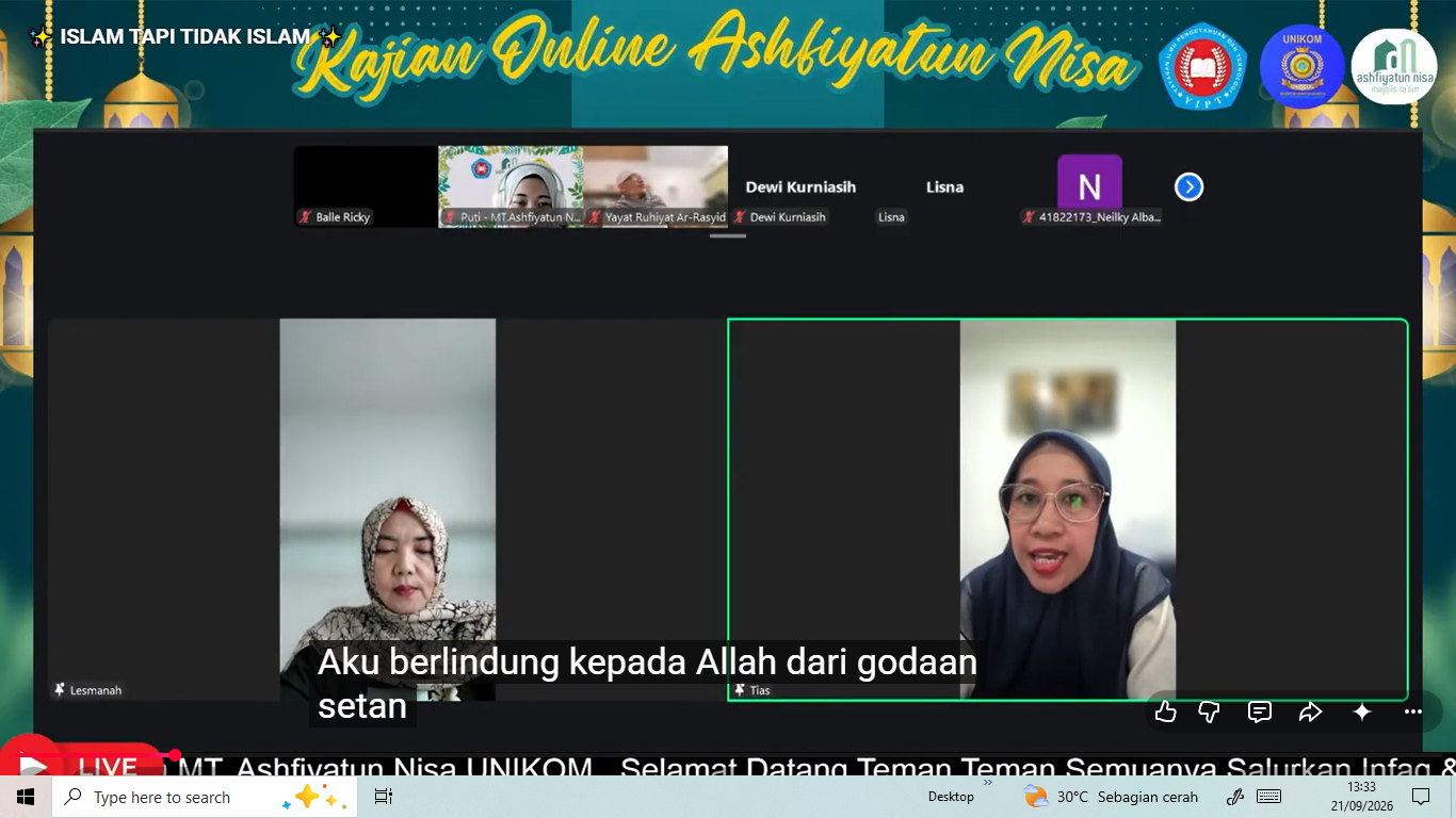 Kajian MT Ashfiyatun Nisa UNIKOM Dorong Implementasi Nilai Islam Dalam Kehidupan: “Islam Tapi Tidak Islam”